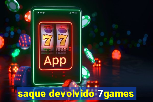 saque devolvido 7games